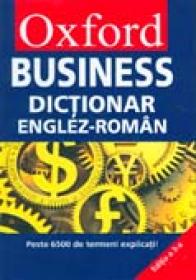 Oxford Business. Dictionar Englez-roman  (soft Cover) - Trad : Malina Vlad