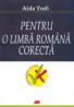 Pentru O Limba Romana Corecta - Aida Todi