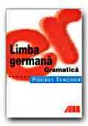 Pocket Teacher. Limba Germana. Gramatica - KOHRS Peter, Trad. CHIRA Luana 