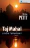 Taj Mahal. O iubire nemuritoare - Christian Petit