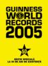 Cartea recordurilor 2005 - Guinnes World Records