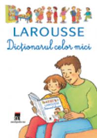 Dictionarul celor mici -  Larousse