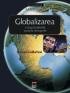 Globalizarea - o singura planeta, proiecte divergente -  Larousse