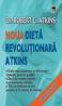 Noua dieta revolutionara Atkins - Robert Atkins