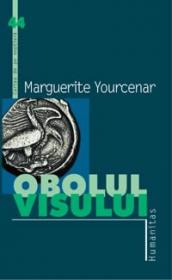 Obolul visului - Yourcenar Marguerite