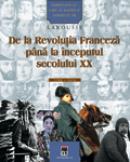 Personalitati care au schimbat istoria lumii - De la Revolutia franceza pina la inceputul secolului XX -  Larousse