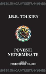 Povesti neterminate - J. R. R. Tolkien