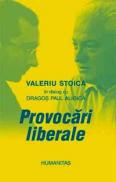 Provocari liberale - Stoica Valeriu; Aligica Dragos Paul