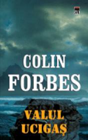 Valul ucigas - Colin Forbes