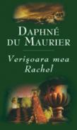 Verisoara mea Rachel - Daphne Du Maurier