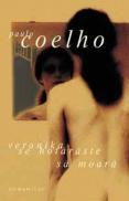 Veronika se hotaraste sa moara - Coelho Paulo