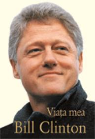 Viata mea - Bill Clinton