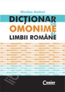DICTIONAR DE OMONIME AL LIMBII ROMANE - Andrei, Nicolae
