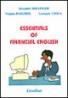 Essential of Financial English - For First Year Students - (editori) Alexander Hollinger, Virginia Barghiel, Georgeta Ghiga