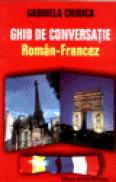 Ghid de conversatie Roman-Francez - Gabriela Chirica