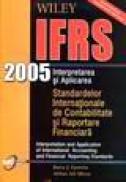 Interpretarea si aplicarea Standardelor Internationale de Contabilitate si Raportare Financiara (IFRS 2005) - 