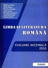 Limba si literatura romana-Evaluare nationala 2010 - Monica Anisie, Sofia Dobra, Monica Halaszi...