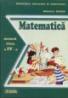 Matematica . Manual pentru clasa a 4a - Mihaiela Singer