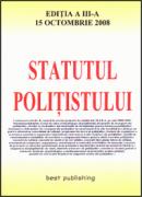 Statutul politistului - editia a III-a - actualizata la 15 octombrie 2008 - Silviu Negut, Mihai Ielenicz, Dan Balteanu, Marius-Cristian Neacsu, Alexandru Barbulescu