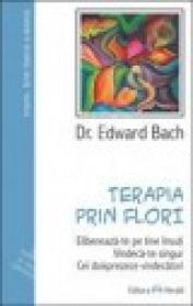 Terapia prin flori - Edward Bach