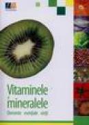 Vitaminele si mineralele. Elemente esentiale vietii - Dr. Varga Erzsebet