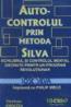 Auto-control prin metoda Silva - Jose Silva