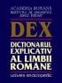 DEX-Dictionarul explicativ al limbii romane - Academia Romana, Institutul De Lingvistica Iorgu Iordan