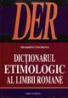 Dictionarul etimologic al limbii romane - Alexandru Cioranescu