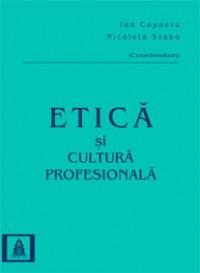 Etica si cultura profesionala - Ion Copoerul Nicoleta Szabo
