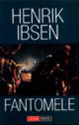 Fantomele - Henrik Ibsen
