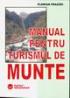 Manual pentru turismul de munte - Florian Frazzei