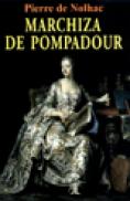 Marchiza de Pompadour - Pierre De Nolhac