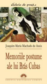 Memoriile postume ale lui Bras Cubas - Joaquim Maria Machado De Assis