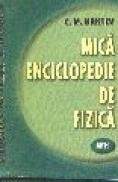 Mica enciclopedie de fizica - C.m. Hristev