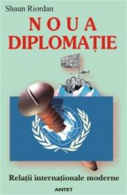 Noua diplomatie - Shaun Riordan
