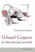 Uriasul Guguza si alte povesti actuale - Constantin Eretescu