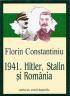 1941. Hitler, Stalin si Romania - Florin Constantiniu