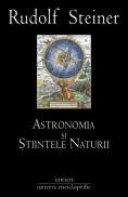 Astronomia si stiintele naturii - Rudolf Steiner