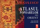 Atlasul popoarelor din Orient. Orientul Mijlociu, Caucaz, Asia Centrala - Andre Sellier, Jean Sellier