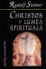 Christos si lumea spirituala. Despre cautarea Graalului - Rudolf Steiner