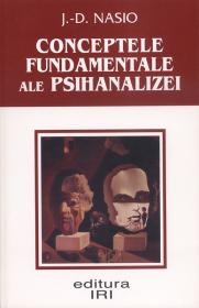 Concepte fundamentale ale psihanalizei - J.-D. Nasio