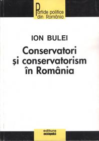Conservatori si conservatorism in Romania - Ion Bulei