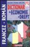 Dictionar francez-roman de economie si drept - Corneliu Nastase, Silvia Ghinculov, Gabriela Vartosu