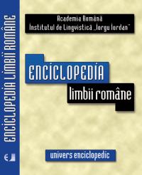 Enciclopedia limbii romane. Editia a II-a - Academia Romana