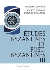 Etudes byzantines et postbizantines. Vol. III - Academia Romana