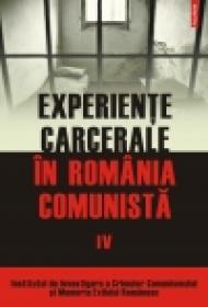 Experiente carcerale in Romania comunista IV - Cosmin Budeanca (coordonator)