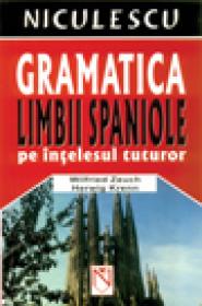 Gramatica limbii spaniole pe intelesul tuturor - Wilfried Zeuch, Herwig Krenn