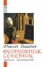 Inconstientul cerebral - Marcel Gauchet