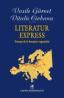 Literatur Express. Europa de la fereastra vagonului - Vitalie Ciobanu, Vasile Garnet