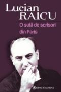 O suta de scrisori din Paris - Lucian Raicu